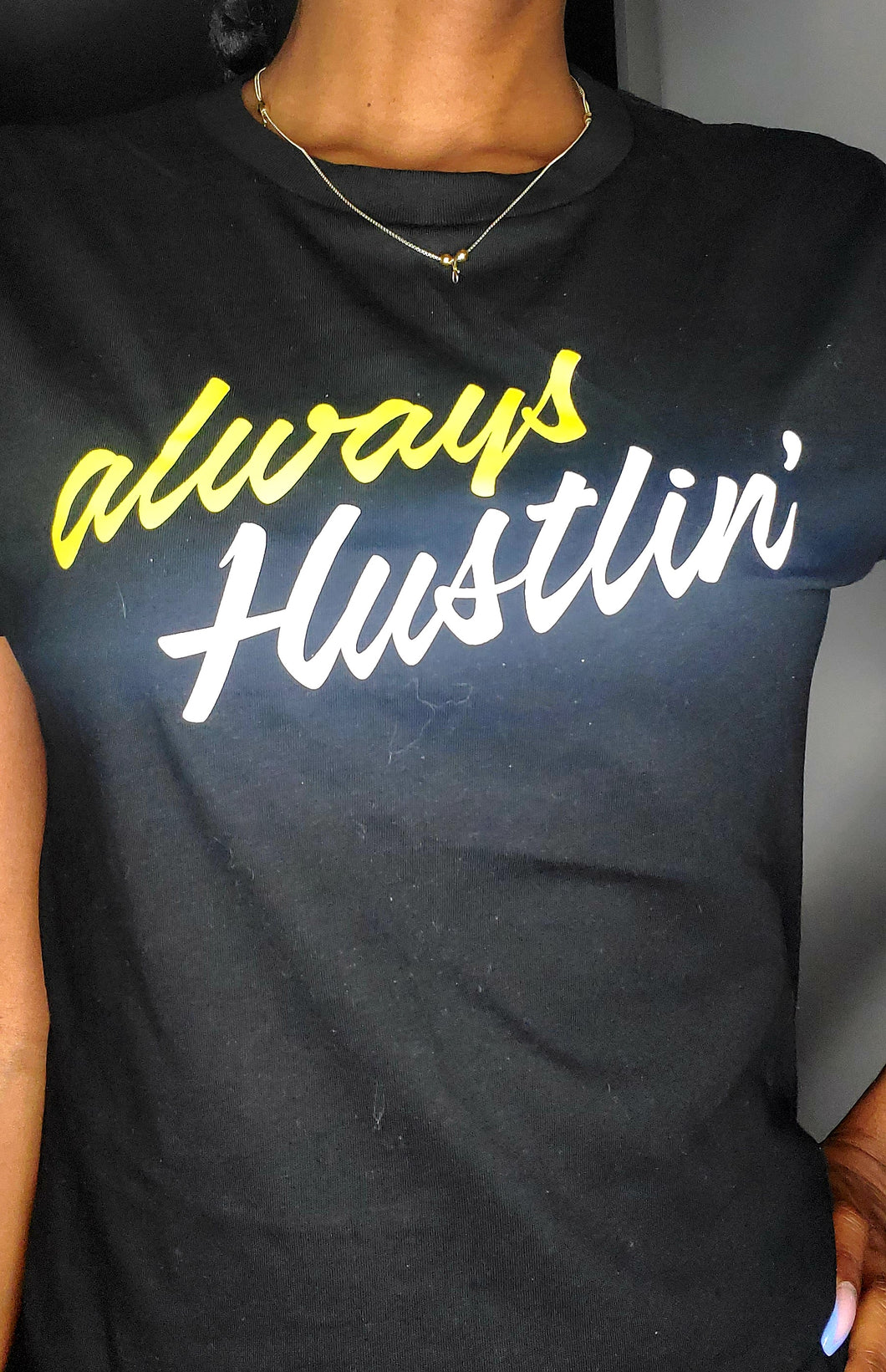 Always Hustlin' Tee